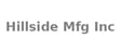 Hillside Mfg Inc
